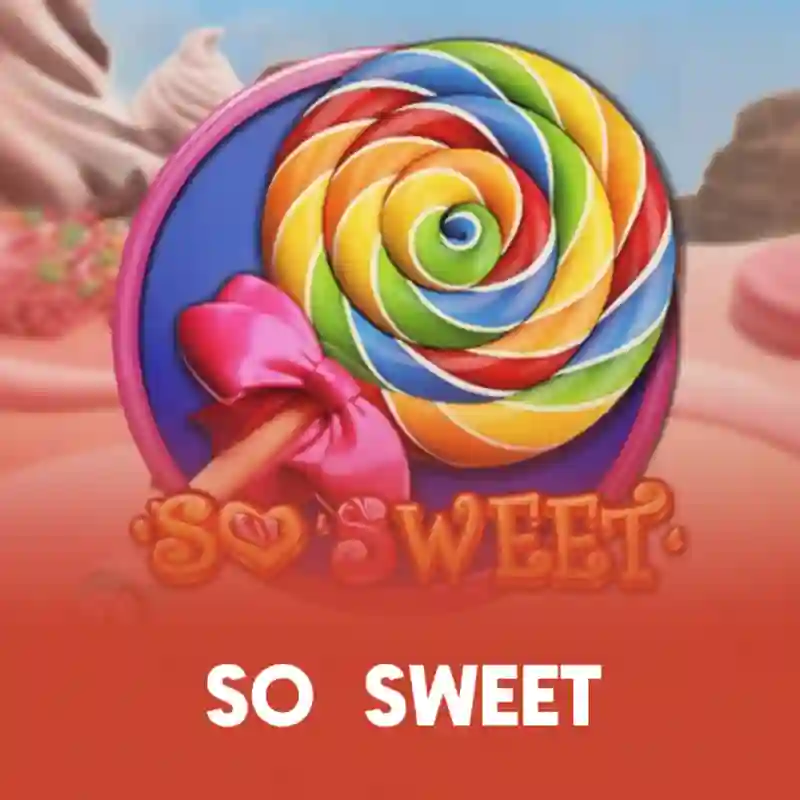 So Sweet